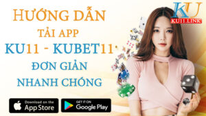 Tải app KU11 Hướng dẫn tải app KU Mới nhất hiện nay