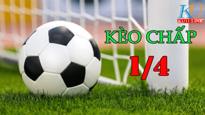 Kèo chấp 1-1:¼