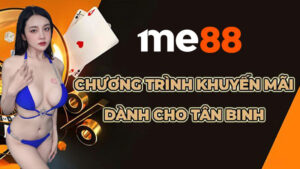 Top 7 Khuyến mãi Me88 chất lượng hấp dẫn nhất 2023