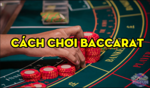 Luật chơi Baccarat Online tại nhà cái 789bet