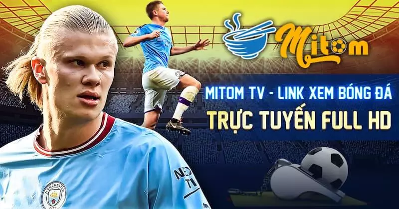 Mì Tôm TV – Chuyên trang trực tiếp bóng đá đỉnh cao