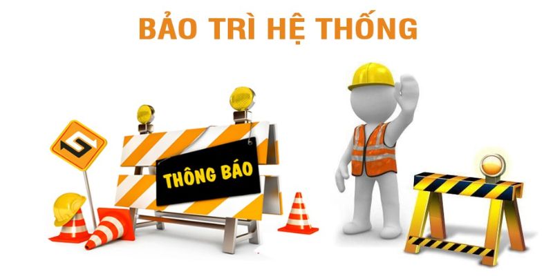 Hệ thống bảo trì có thể gây ra lỗi giao dịch 