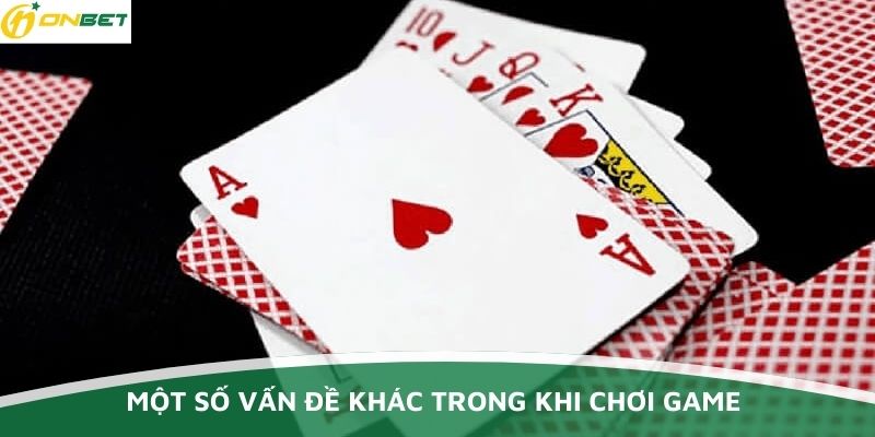 Những vấn đề cần lưu ý khi chơi